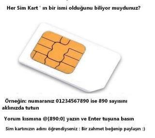 Her sim kartın ismi olduğunu biliyormuydunuz